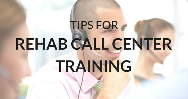 Drug Rehab Call Center Training