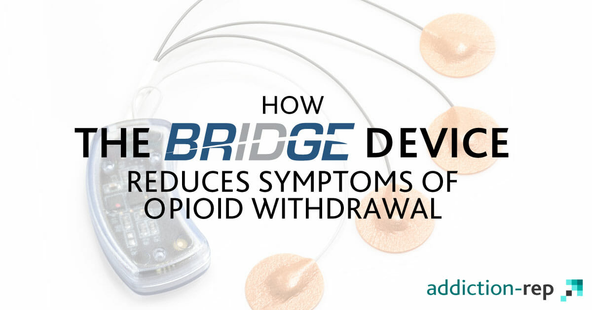 How the Bridge Helps Treat Opioid Withdrawal Without Drugs
