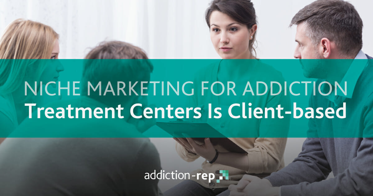 Niche Marketing for Addiction Treatment Centers Blog Banner