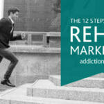 12 Steps To Better Rehab Marketing Put Business Back in Recovery - Addiction-Rep